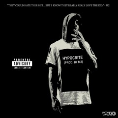 HYPOCRITE By KOTEN KYATCHI® Ft. M2 [Prod. by M2] WWR®