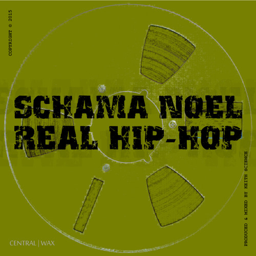 Schama Noel - Real Hip-Hop (Prod. by Keith Science)