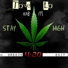 @ToveLo - Stay High (MBreeze 4/20 Edit)