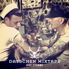 Just Etienne - DATSCHEN MIXTAPE 2015