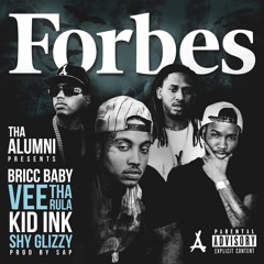 Forbes feat Bricc Baby, Kid Ink, Vee Tha Rula & Shy Glizzy (Prod By SAP)