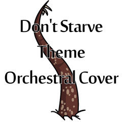 Don't Starve Main Theme Orchestral Cover
