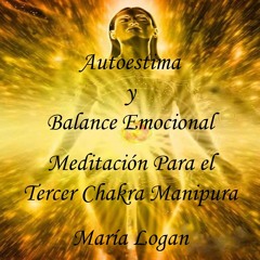 Meditación Para Tercer Chakra Manipura - Autoestima y Balance Emocional (muestra: 5 min. de 32:17)