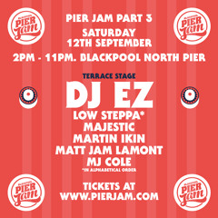 PIER JAM PART 3: DJ EZ + MORE