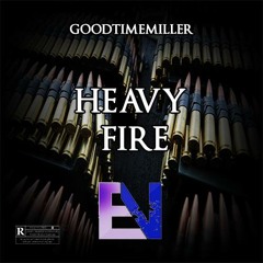 GoodTimeMiller - Heavy Fire [Electrostep Nation & TVSTE EXCLUSIVE]
