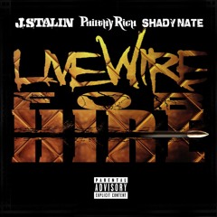 J. Stalin x Philthy Rich x Shady Nate - Livewire For Hire [BayAreaCompass]
