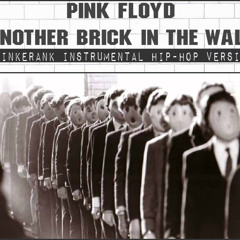 Pink Floyd - Another Brick In The Wall (Thinkerank Instrumental Hip-Hop Version)
