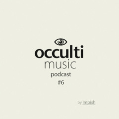 Occulti Music Podcast #6 (by Impish)