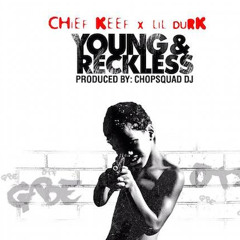 Chief Keef - Young & Reckless ft. Lil Durk (DigitalDripped.com)