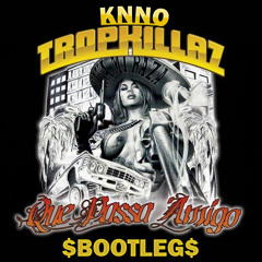 Tropkillaz - Que Passa Amigo (KNNO BOOTLEG)[FREE DOWNLOAD]