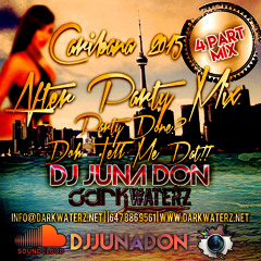 CARIBANA 2015 AFTER PARTY MIX - PARTY DONE? DOH TELL ME DAT!! - PART 2