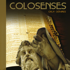 11- Colosenses- Chuy Olivares