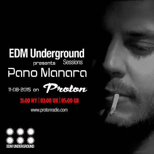 Pano Manara  - EDM Underground Sessions Vol 004 @ Protonradio | Free Download