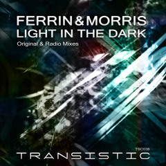 Ferrin & Morris - Light In The Dark (Original Mix) [OUT NOW]