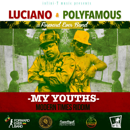 Luciano & Polyfamous - My Youths [Modern Times Riddim | Infini-T Music 2015]