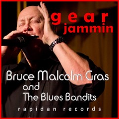 GEAR JAMMIN - BRUCE MALCOLM GRAS