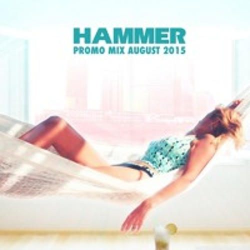 Hammer - Promo Mix August 2015