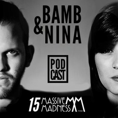 Massive Madness Podcast #015 By Bamb & Nina @ Cuebase FM