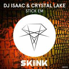 DJ Isaac & Crystal Lake - Stick Em