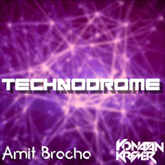 Amit Bracha & Yonatan Kremer - Technodrome (Original Mix)