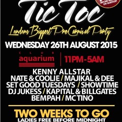 TIC TOC ★ OLD BASHMENT MIXED BY DJ LARNI ★ LADIES FREE ON GLIST B4 12 ★ 26TH AUG - 07944095900