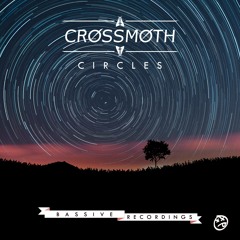 Crossmoth - Circles (Original Mix)