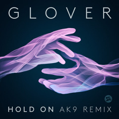 Glover - Hold On (ak9 Remix) [ONELOVE] (OUT NOW)
