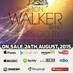 The Simon Walker Band - Years Go By (Adam Burnett Radio Edit)