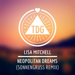 Lisa Mitchell - Neopolitan Dreams (Sonnengruss Remix) // Free Download