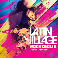 Rockzsolid - Latin Village 2015 Set (Dos By D-Rashid Stage)