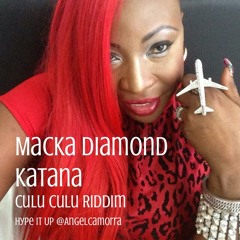 Macka Diamond - Katana - Culu Culu Riddim
