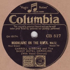 "Moonlight on the river" by Carroll Gibbons & the Savoy Hotel Orpheans
