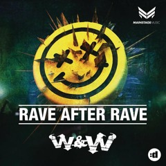 W&W - Rave After Rave (NGHTSHFT Remix)