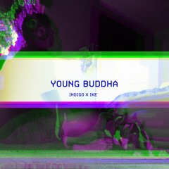 Young Buddha (Prod. IndigoIke)