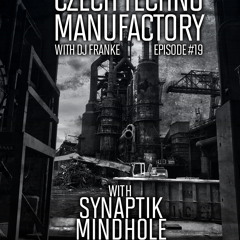 Czech Techno Manufactory with Dj Franke | Episode #19 - Synaptik