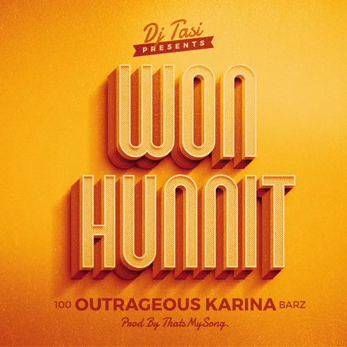 Outrageous Karina - Won Hunnit (Prod by ThatsmySong) [Thizzler.com]