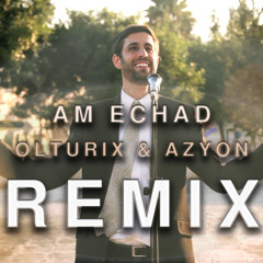 Ari Goldwag- Am Echad (Olturix & Azyon Remix) *Click "BUY" for a FREE DOWNLOAD!*