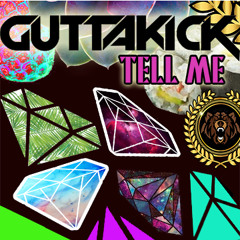 Gutta Kick - Tell Me (SUB ✖ DYNASTY EXCLUSIVE)