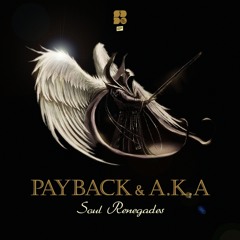 Payback & A.K.A - Just Like That