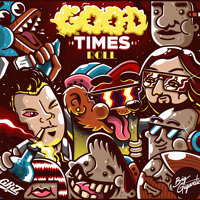 Griz x Big Gigantic - Good Times Roll