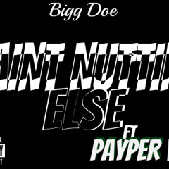 Aint Nuttin Else Ft Payper View