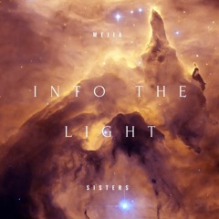 Mejia Sisters - Into The Light