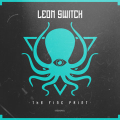 Leon Switch - The Fine Print