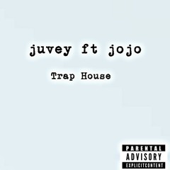 Juvey Ft Jojo [ Trap House] prud By kslay