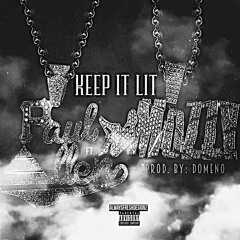 Keep It Lit Feat. Mozzy Prod. By Domeno