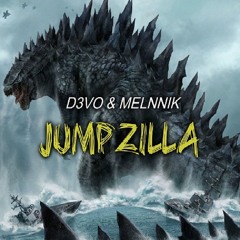 J U M P Z I L L A (Original Mix) - D3VO & MELNNIK