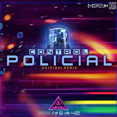 Merzy - Control Policial (Original Remix)