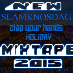 Yanca *BOLOT [SBD™] - Mixtape SlamKnosdag Clap your hands