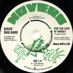 Disco Dub Band - For The Love Of Money (Jimmy DePre Edit)