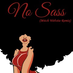 Photay - No Sass (Mitch Website Remix)